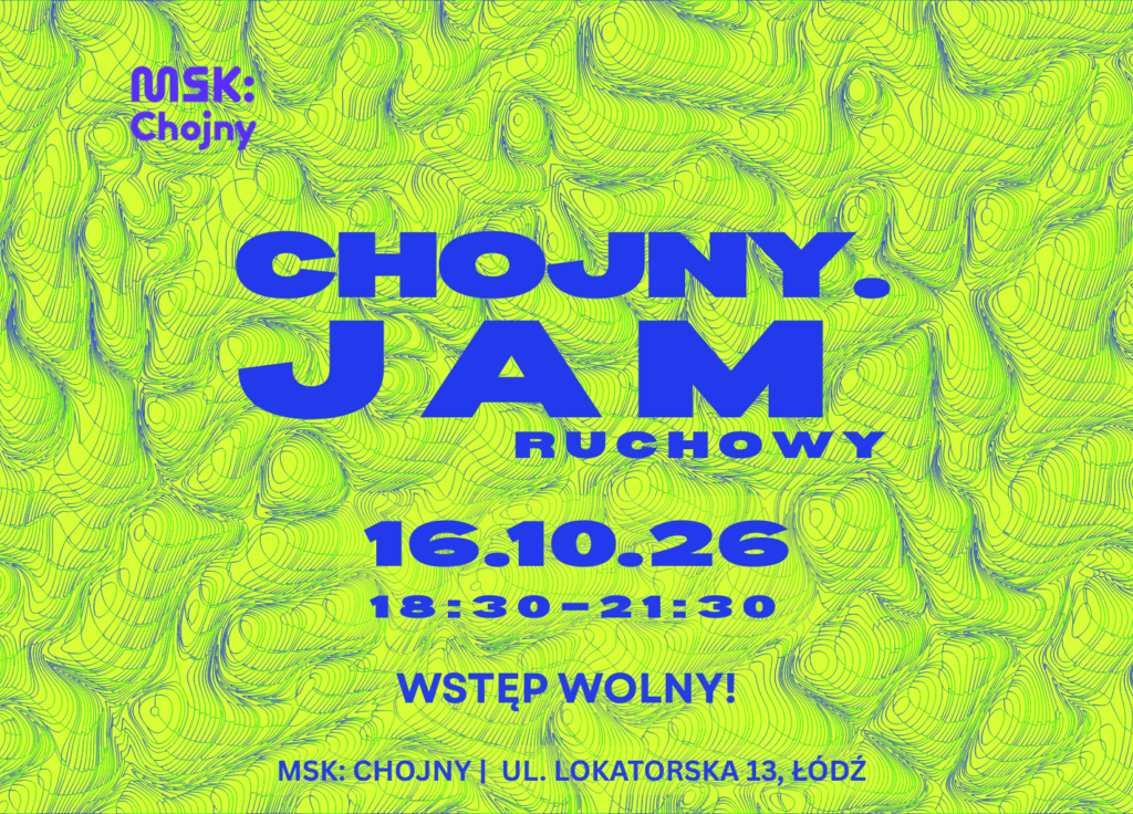 Plakat opisujący JAM taneczny organizowany w msk Chojny 26.10, wstęp wolny!